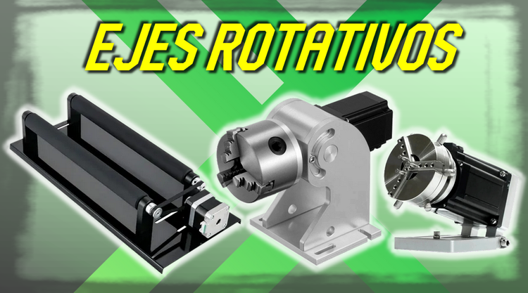 ¿POR QUE EXISTEN DIFERENTES EJES ROTATIVOS PARA GRABADO LASER?